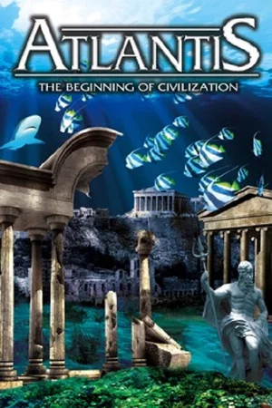 Постер: Atlantis: The Beginning of Civilization
