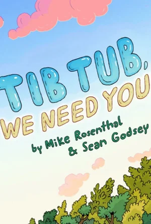 Постер: Tib Tub, We Need You!