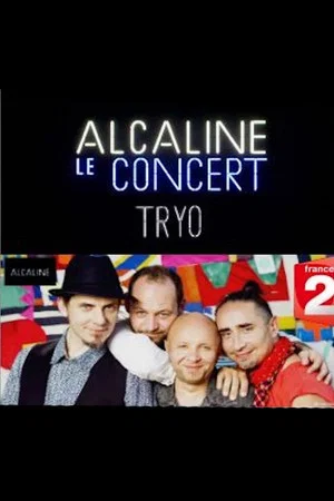 Постер: Tryo - Alcaline le Concert