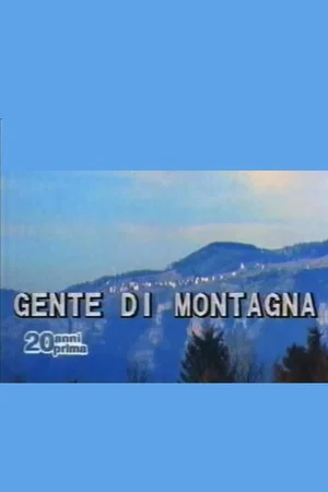 Постер: Così è andata: Gente di montagna