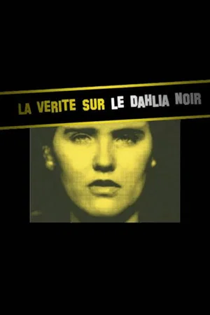 Постер: The Truth about Black Dahlia
