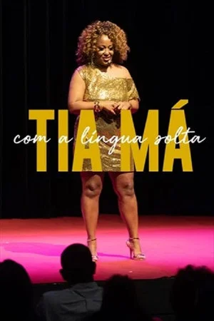 Постер: Tia Má Com a Língua Solta