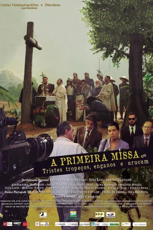 Постер: A Primeira Missa ou Tristes Tropeços, Enganos e Urucum