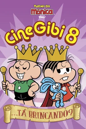 Постер: Turma da Mônica em Cine Gibi 8: ...Tá Brincando