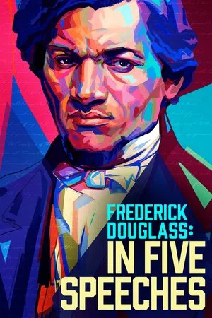 Постер: Frederick Douglass: In Five Speeches