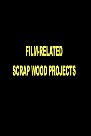 Постер: Film-Related Scrap Wood Projects