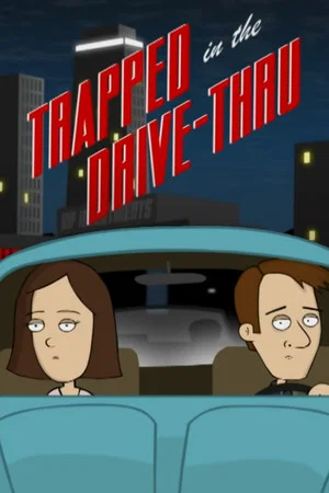 Постер: Trapped In The Drive-Thru