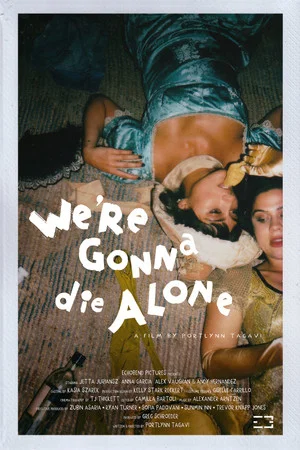 Постер: We're Gonna Die Alone