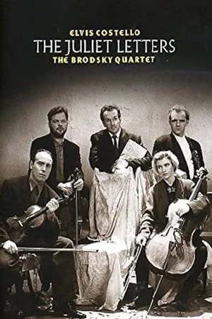 Постер: Elvis Costello and the Brodsky Quartet - The Juliet Letters