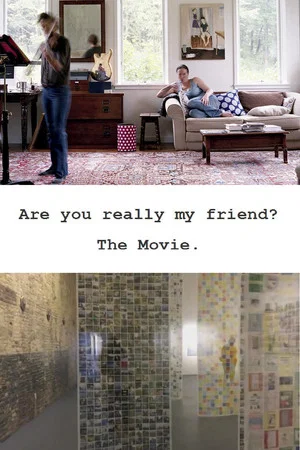 Постер: Are You Really My Friend?