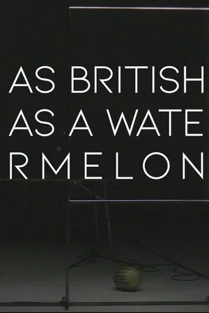 Постер: as british as a watermelon