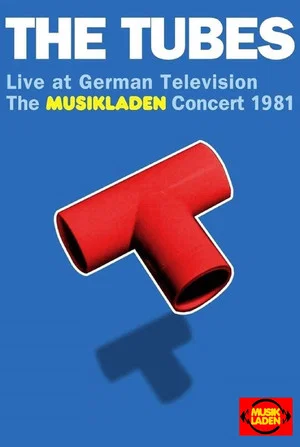Постер: Tubes - Live at German Television: The Musikladen Concert 1981