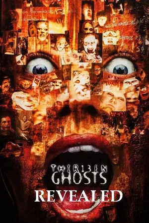 Постер: Thir13en Ghosts Revealed