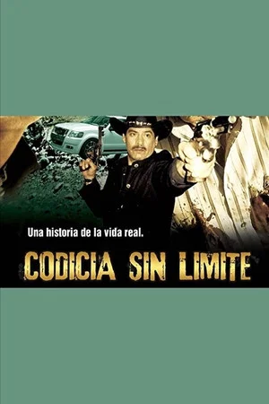 Постер: Codicia sin límite