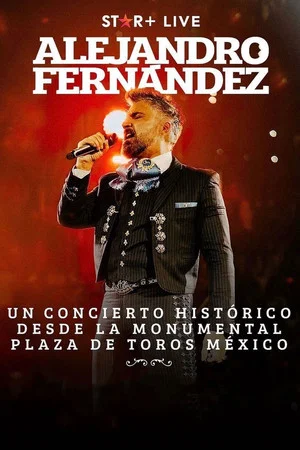 Постер: Alejandro Fernandez | Desde Plaza De Toros
