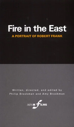 Постер: Fire in the East: A Portrait of Robert Frank