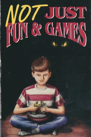 Постер: Not Just Fun & Games