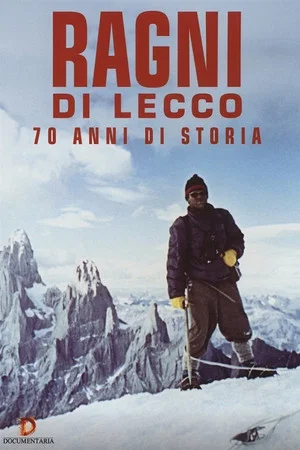 Постер: Ragni di Lecco - 70 anni di storia