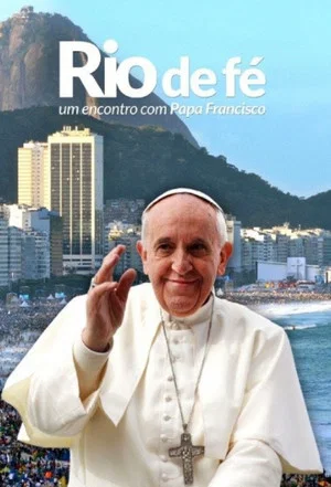 Постер: River of Faith - An Encounter with Pope Francis