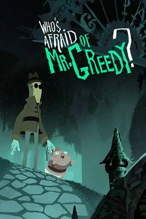 Постер: Who’s Afraid of Mr. Greedy