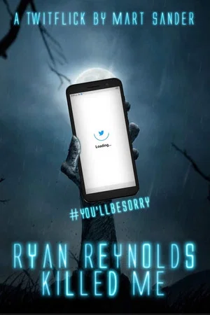 Постер: Ryan Reynolds Killed Me