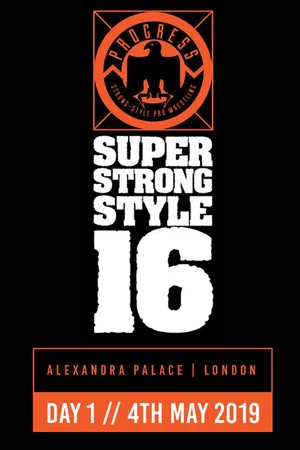 Постер: PROGRESS Chapter 88: Super Strong Style 16 - Day 1