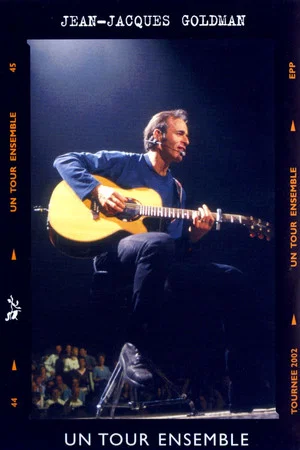 Постер: Jean-Jacques Goldman : Un tour ensemble