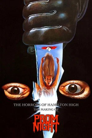 Постер: The Horrors of Hamilton High: The Making of Prom Night