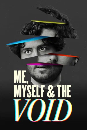 Постер: Me, Myself & the Void