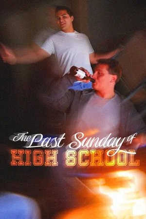 Постер: The Last Sunday of High School