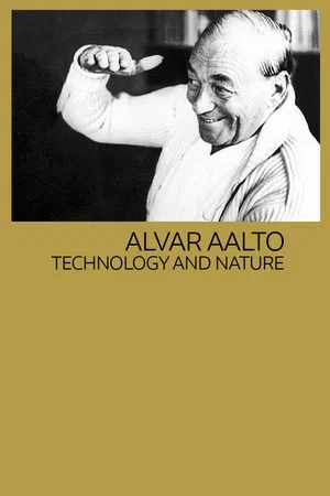 Постер: Alvar Aalto: Technology and Nature