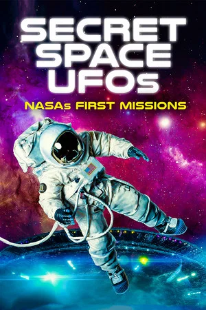 Постер: Secret Space UFOs: NASA's First Missions