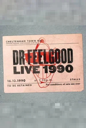 Постер: Dr. Feelgood: Live 1990 at Cheltenham Town Hall