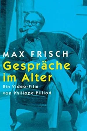 Постер: Max Frisch - Gespräche im Alter