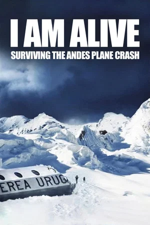 Постер: I Am Alive: Surviving the Andes Plane Crash