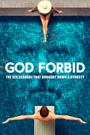 Постер: God Forbid: The Sex Scandal That Brought Down a Dynasty