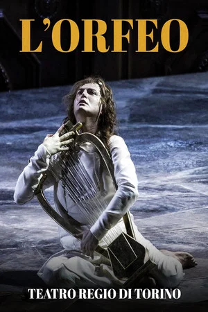 Постер: Monteverdi: L'Orfeo - Teatro Regio di Torino