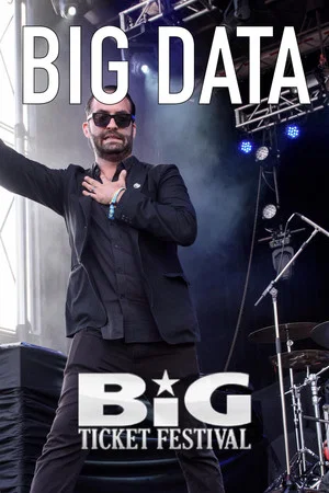 Постер: Big Data: Live at The Big Ticket Festival