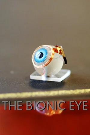 Постер: The Bionic Eye