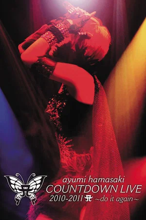 Постер: ayumi hamasaki Countdown Live 2010-2011 A -do it again-