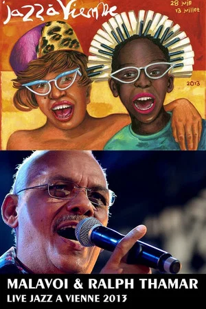 Постер: Malavoi & Ralph Thamar au Festival Jazz à Vienne 2013
