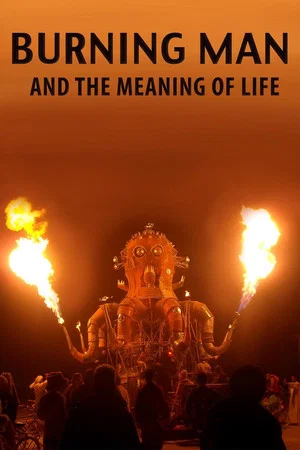 Постер: Burning Man and the Meaning of Life