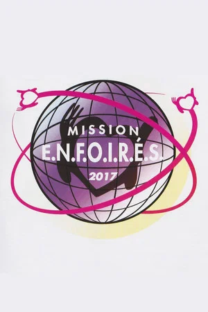 Постер: Les Enfoirés 2017 - Mission Enfoirés