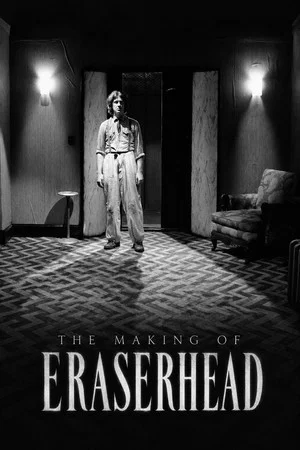 Постер: The Making of Eraserhead