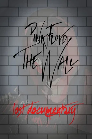 Постер: Pink Floyd -The Wall Lost Documentary