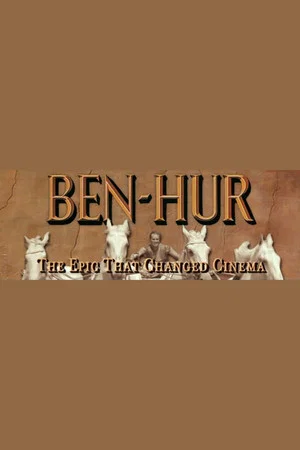 Постер: Ben-Hur: The Epic That Changed Cinema