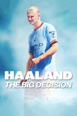 Постер: Haaland: The Big Decision