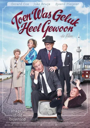 Постер: Toen was geluk heel gewoon: De film
