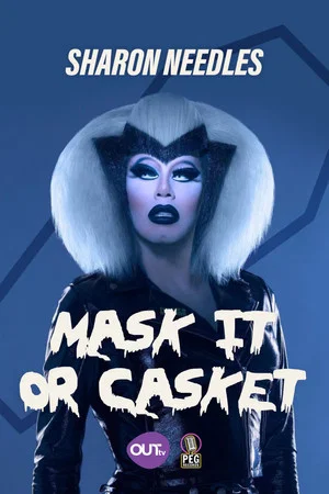 Постер: Sharon Needles Presents: Mask It or Casket