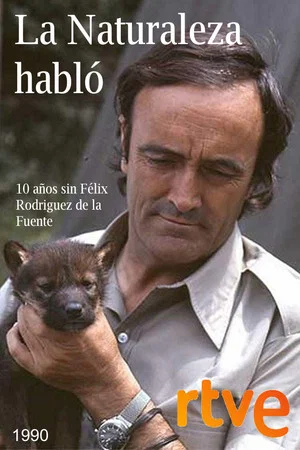 Постер: La naturaleza habló. Félix Rodríguez de la Fuente
